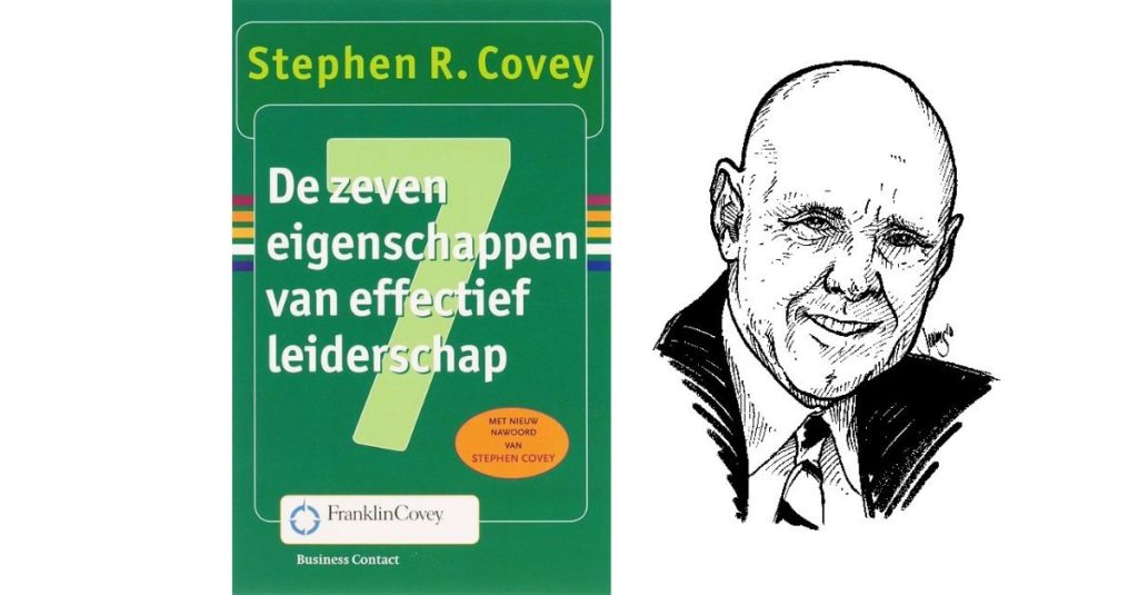 De 7 eigenschappen van effectief leiderschap - Stephen Covey